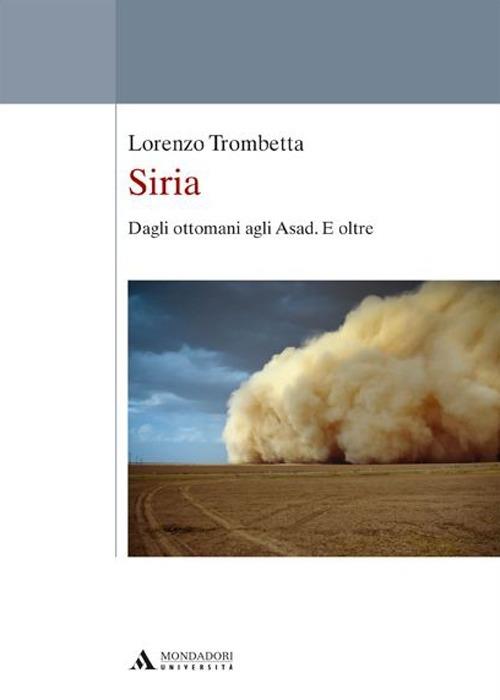 Siria. Dagli ottomani agli Asad. E oltre - Lorenzo Trombetta - copertina