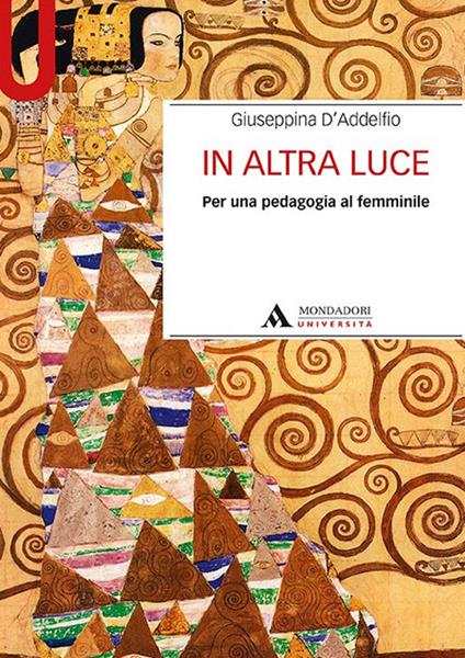 In altra luce. Per una pedagogia al femminile - Giuseppina D'Addelfio - copertina