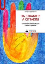 Da stranieri a cittadini. Educazione interculturale e mondo globale