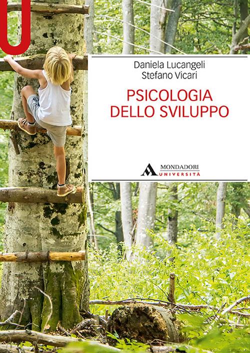 Psicologia dello sviluppo - Daniela Lucangeli - Stefano Vicari - Libro -  Mondadori Università - Manuali