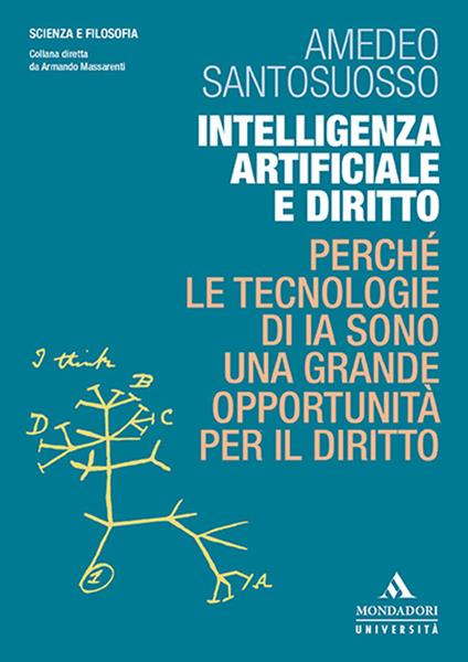 Intelligenza artificiale e diritto. Perché le tecnologie di IA sono una grande opportunità per il diritto - Amedeo Santosuosso - copertina