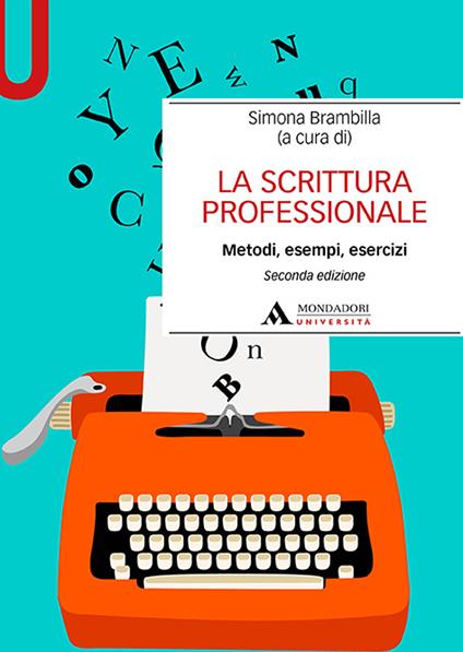 La scrittura professionale. Metodi, esempi, esercizi - copertina