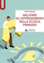 Valutare gli apprendimenti nella scuola primaria