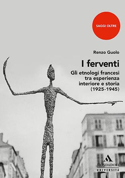 I ferventi. Gli etnologi francesi tra esperienza interiore e storia - Renzo Guolo - copertina