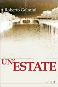 Un' estate - Roberto Gelmini - copertina