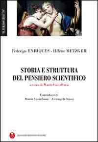 Storia e struttura del pensiero scientifico - Federico Enriques,Hélène Metzger - copertina