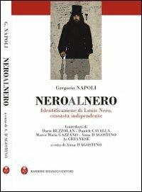 NeroAlNero. Identificazione di Louis Nero, ceneasta indipendente - Gregorio Napoli - copertina