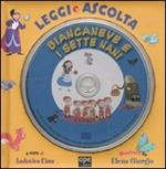 Biancaneve e i sette nani. Leggi e ascolta letto da Elda Olivieri. Ediz. illustrata. Con CD Audio