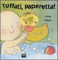 Tuffati, paperetta! - Annie Kubler - copertina