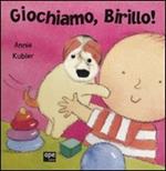 Giochiamo, Birillo!