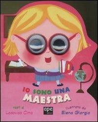 Io sono una maestra - Lodovica Cima,Elena Giorgio - copertina