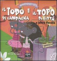 Il topo di campagna e il topo di città... e altre favole. Esopo puzzle. Ediz. illustrata. Con 6 puzzle - Elena Giorgio - copertina