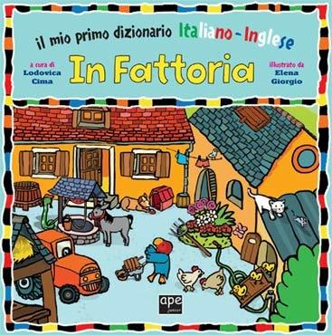 In fattoria. Il mio primo dizionario italiano-inglese - Elena Giorgio - copertina