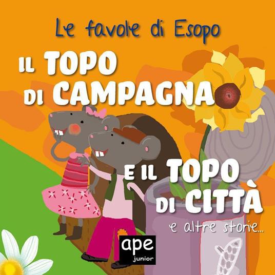 Il topo di campagna e il topo di città... e altre storie. Le favole di Esopo - Elena Giorgio - ebook