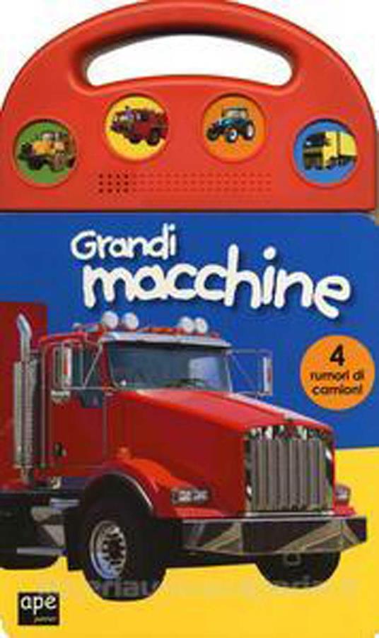 Grandi macchine. Libro sonoro. Ediz. illustrata - copertina