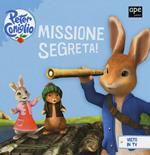 Missione segreta! Peter Coniglio. Ediz. illustrata