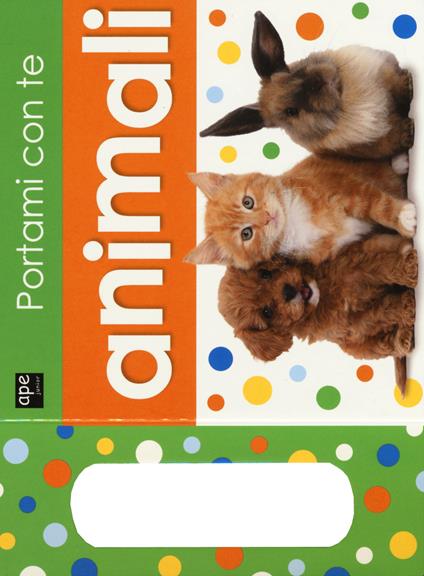 Portami con te. Animali. Ediz. illustrata - copertina