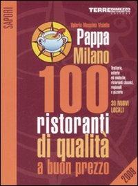 PappaMilano 2009. 100 ristoranti di qualità a buon prezzo - Valerio Massimo Visintin - copertina