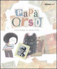 Papà orso. Ediz. illustrata - Cecilia Eudave,Jacopo Muñiz - copertina