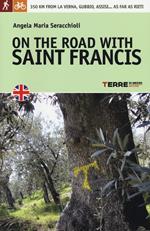 On the road with saint Francis. 350 km from La Verna, Gubbio, Assisi... as far as Rieti