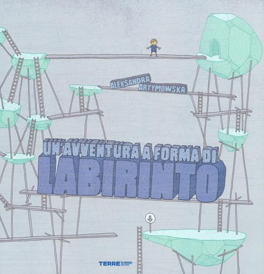 Un' avventura a forma di labirinto. Ediz. a colori - Aleksandra Artymowska - copertina