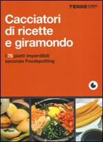 Cacciatori di ricette e giramondo. I 75 piatti imperdibili secondo Foodspotting