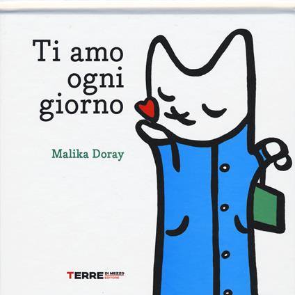 Ti amo ogni giorno - Malika Doray - copertina