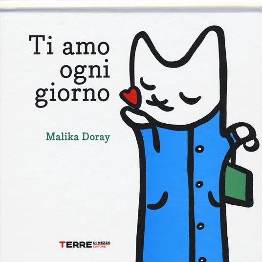 Ti amo ogni giorno - Malika Doray - copertina