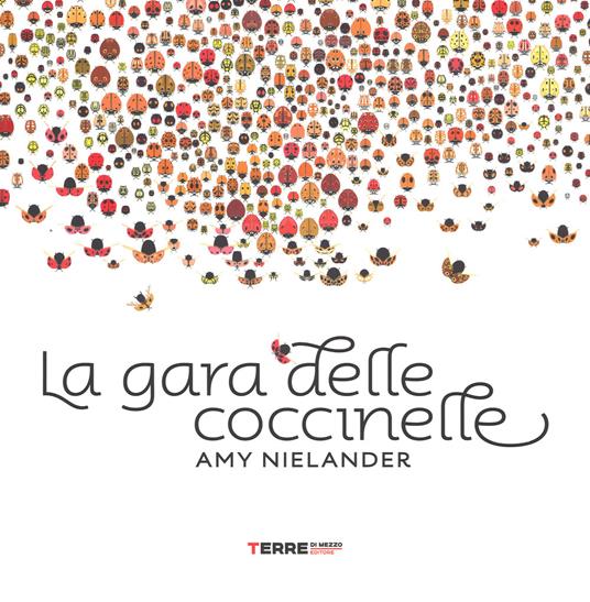 La gara delle coccinelle - Amy Nielander - Libro - Terre di Mezzo 