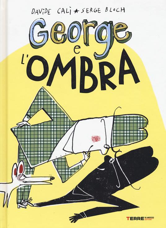 George e l'ombra - Davide Calì,Serge Bloch - copertina