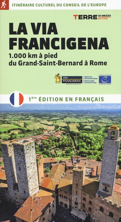 La via Francigena. 1.000 km à pied du Grand-Saint-Bernard à Rome - Roberta Ferraris - copertina