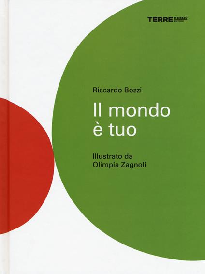 Il mondo è tuo. Ediz. a colori - Riccardo Bozzi - copertina