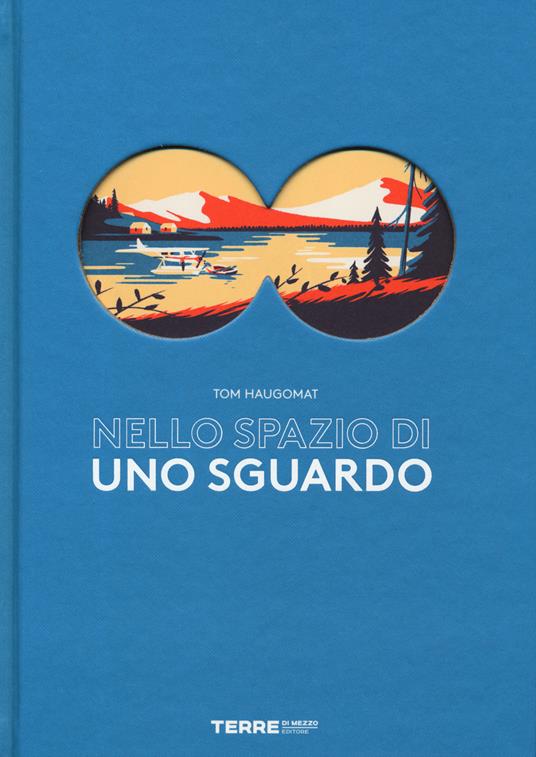 Nello spazio di uno sguardo. Ediz. a colori - Tom Haugomat - copertina