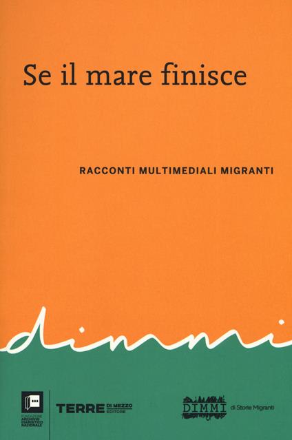 Se il mare finisce. Racconti multimediali migranti - copertina