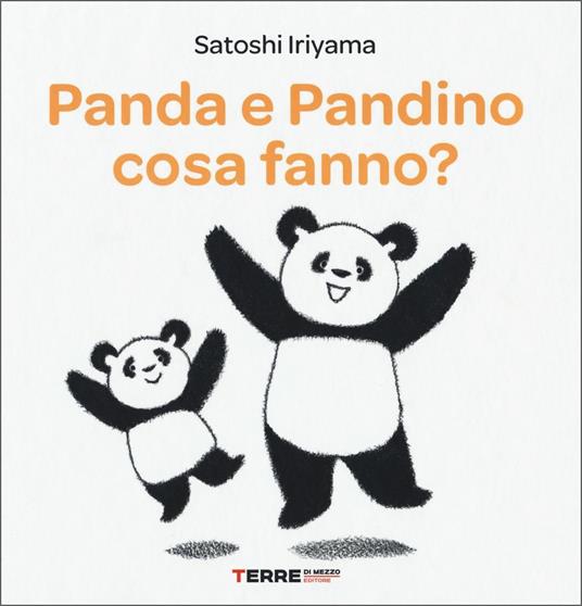 Panda e Pandino cosa fanno? Ediz. a colori - Satoshi Iriyama - copertina