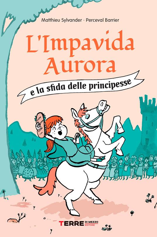 L' impavida Aurora e la sfida delle principesse - Mathieu Sylvander - copertina