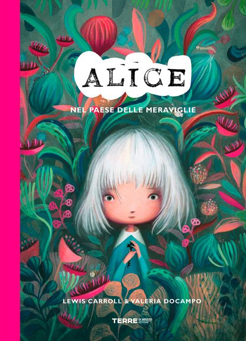 Alice nel paese delle meraviglie. Ediz. a colori - - Libro