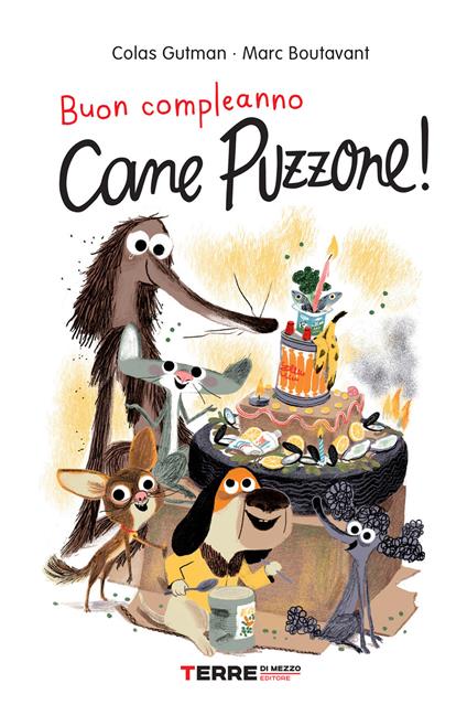 Buon compleanno Cane Puzzone! - Colas Gutman,Marc Boutavant - copertina