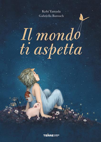 Il mondo ti aspetta. Ediz. a colori - Kobi Yamada,Gabriella Barouch - copertina