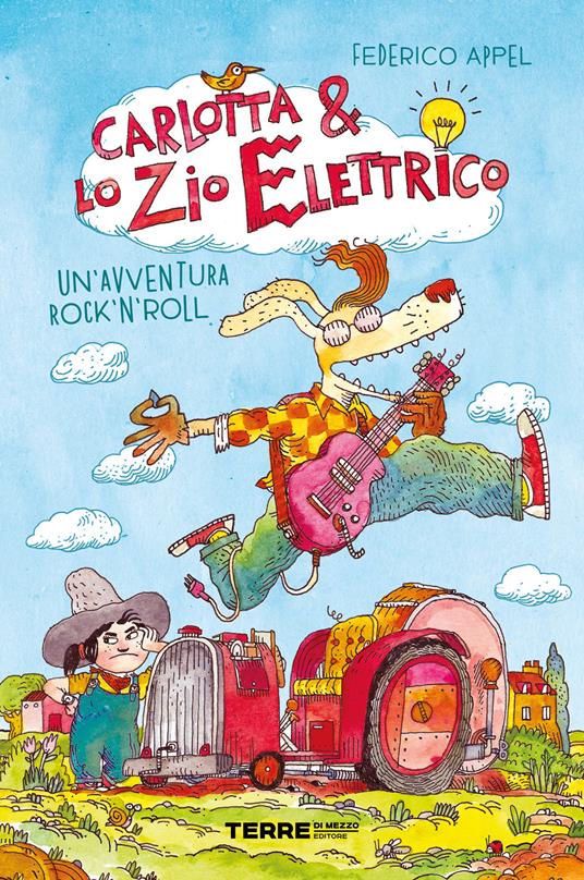 Un' avventura rock'n'roll. Carlotta & lo zio elettrico - Federico Appel - copertina