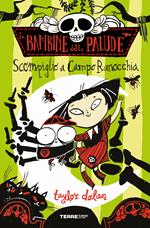 Scompiglio a Campo Ranocchia. Le bambine della palude. Ediz. a colori