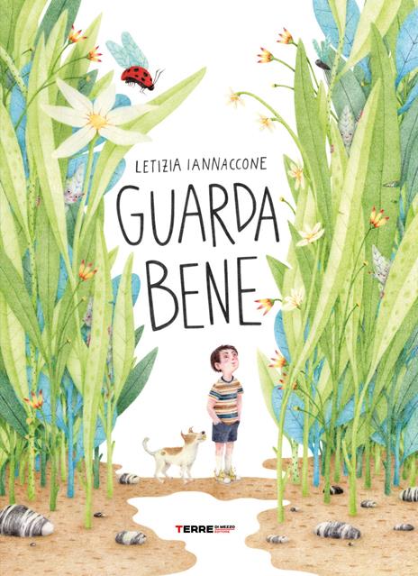 Guarda bene. Ediz. a colori - Letizia Iannaccone - copertina