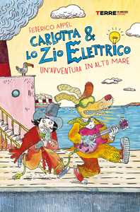 Un' avventura in alto mare. Carlotta & lo zio elettrico