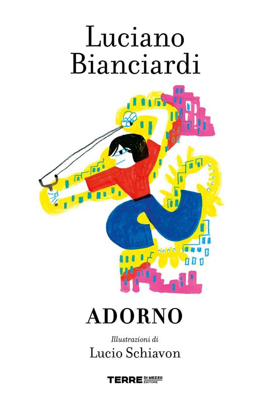 Adorno - Luciano Bianciardi,Lucio Schiavon - ebook