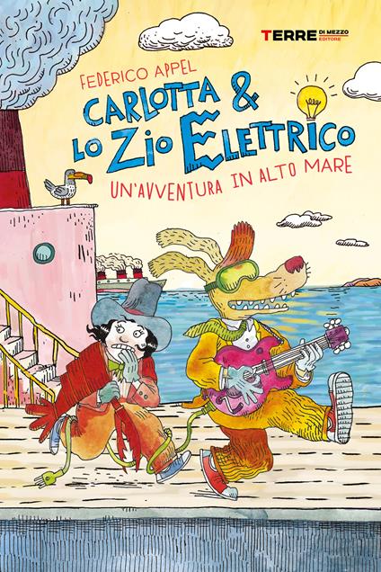 Un' avventura in alto mare. Carlotta & lo zio elettrico - Federico Appel - ebook