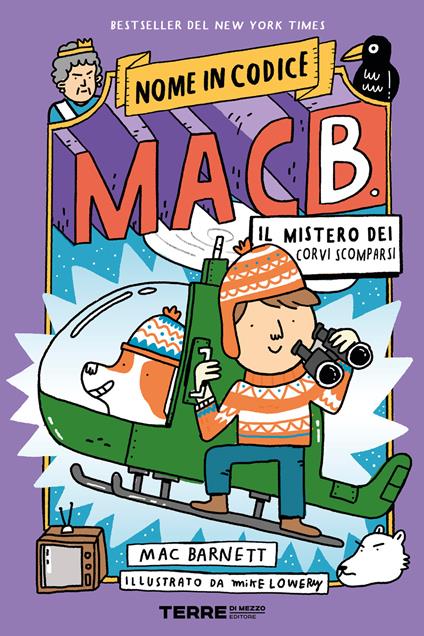 Il mistero dei corvi scomparsi. Nome in codice Mac B - Mac Barnett,Mike Lowery,Sara Ragusa - ebook