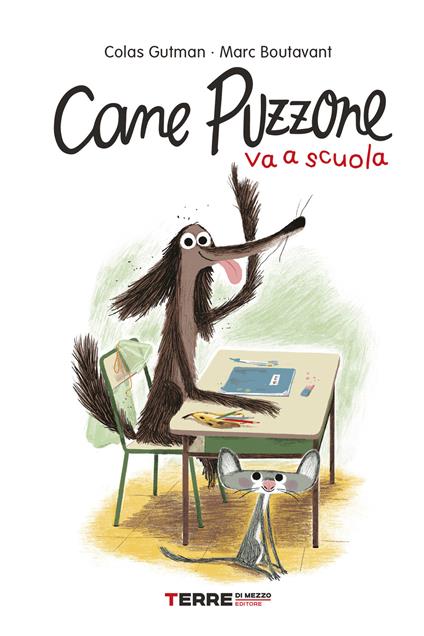 Cane Puzzone va a scuola - Colas Gutman,Marc Boutavant,Francesca Novajra - ebook