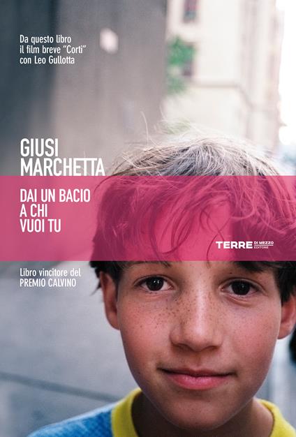 Dai un bacio a chi vuoi tu - Giusi Marchetta - ebook