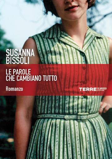 Le parole che cambiano tutto - Susanna Bissoli - ebook