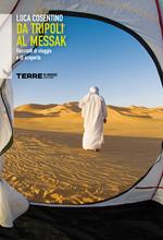 Da Tripoli al Messak. Racconti di viaggio e di scoperta